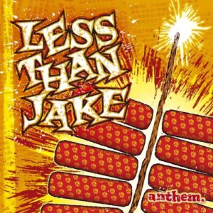 Less Than Jake: Anthem