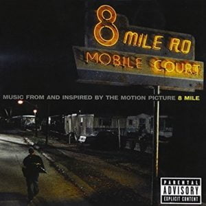 8 Mile: Music From And Inspired By The Motion Picture