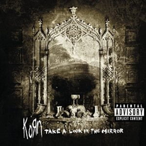 Korn: Take A Look In The Mirror