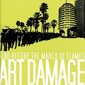 Fear Before March Of Flames Art Damage