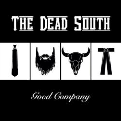 Dead South Good Company 