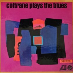 John Coltrane Coltrane Plays The Blues