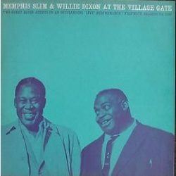 Memphis Slim Willie Dixon At Village Gate