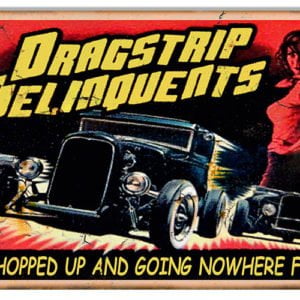 Dragstrip Delinquents Motor Speedway Sign
