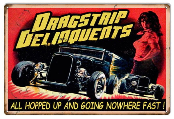 Dragstrip Delinquents Motor Speedway Sign