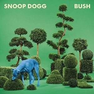 Snoop Dogg: Bush