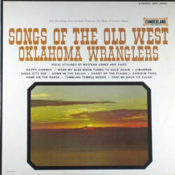 Oklahoma Wranglers Songs Of The Old West 