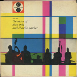 Stan Getz Charlie Parker Quintet Saxes Of