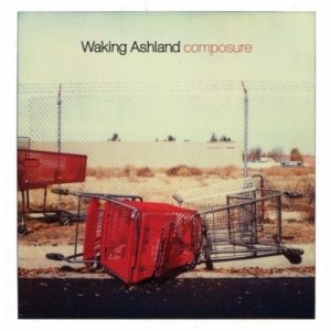 Waking Ashland: Composure