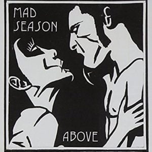 Mad Season Above