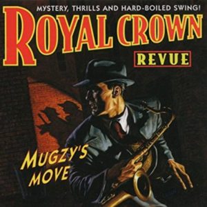 Royal Crown Revue: Mugzy's Move