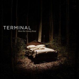 Terminal: How The Lonely Keep