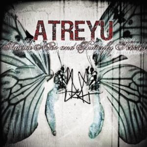 Atreyu: Suicide Notes And Butterfly Kisses