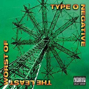 Type O Negative: The Least Worst Of