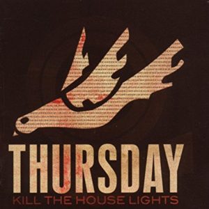 Thursday: Kill The House Lights