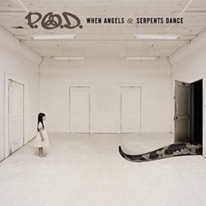 P.O.D.: When Angels & Serpents Dance