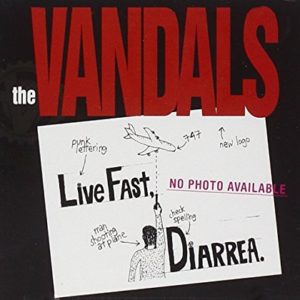 Vandals: Live Fast, Diarrea