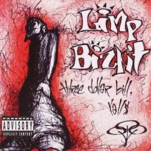 Limp Bizkit: Three Dollar Bill, Y'All