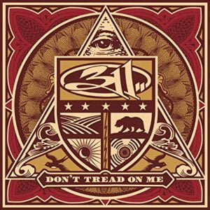 311: Don't Tread On Me