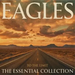 Eagles To The Limit Essential Collection