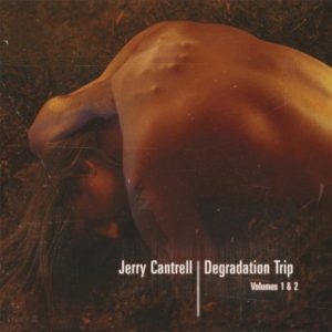 Jerry Cantrell: Degradation Trip 1 & 2