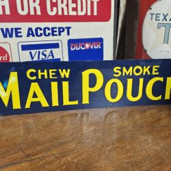 Chew Smoke Mail Pouch Tobacco Sign