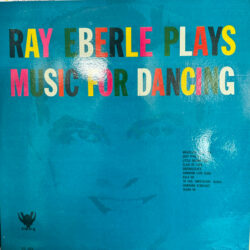 Ray Eberle Plays Music For Dancing