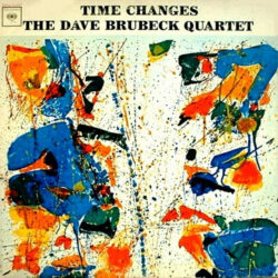 Dave Brubeck Quartet Time Changes