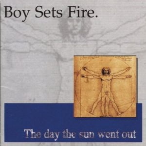 Boy Sets Fire: Day The Sun Went Out