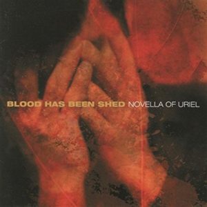 Blood Has Been Shed: Novella Of Uriel