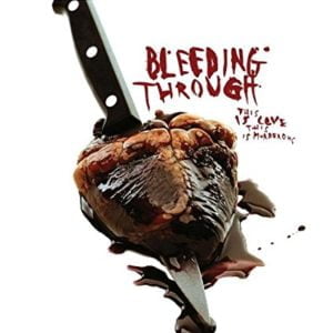 Bleeding Through: This Is Love, This Is Murderous