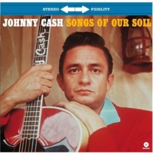 Johnny Cash Songs Of Our Soil