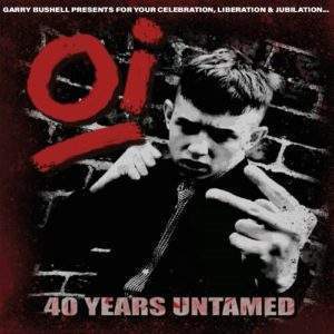 Oi 40 Years Untamed Punk Vinyl LP