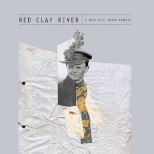 Red Clay River A Thin Veil Mixed Madness 