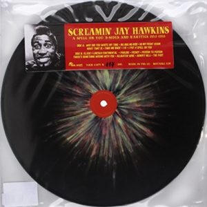 Hawkins, Screamin’ Jay: Spell On You, B-Sides & Rarities