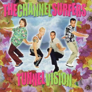 Channel Surfers: Tunnel Vision