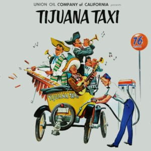 Union Oil Company Of California Presents Tijuana Taxi