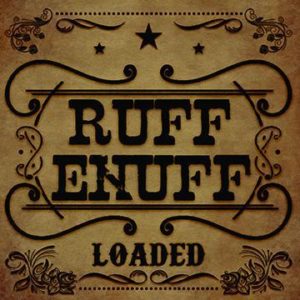 Ruff Enuff: Loaded