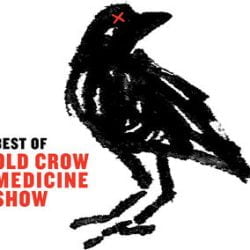 Old Crow Medicine Show Best Of 