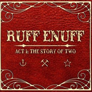 Ruff Enuff: Act 1-The Story Of Two