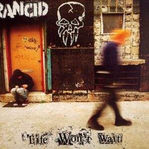 Rancid: Life Won't Wait