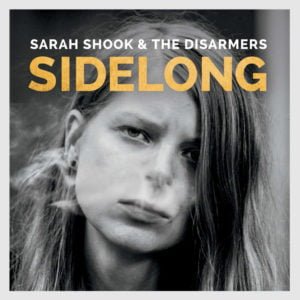 Sarah Shook & The Disarmers: Sidelong