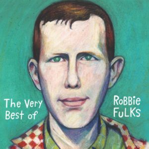 Robbie Fulks: The Very Best Of