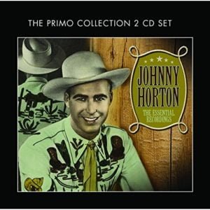 Johnny Horton The Essential Recordings