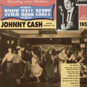 Johnny Cash: Live At Town Hall Party 1958