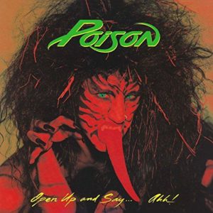 Poison: Open Up And Say Ahh!