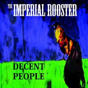 Imperial Rooster: Decent People