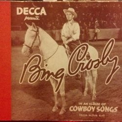 Bing Crosby In An Album Of Cowboy Songs