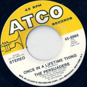 Persuaders: Once In A Lifetime Thing/All Strung Out On You