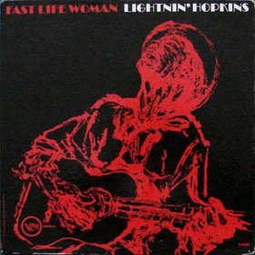 Lightnin’ Hopkins: Fast Life Woman